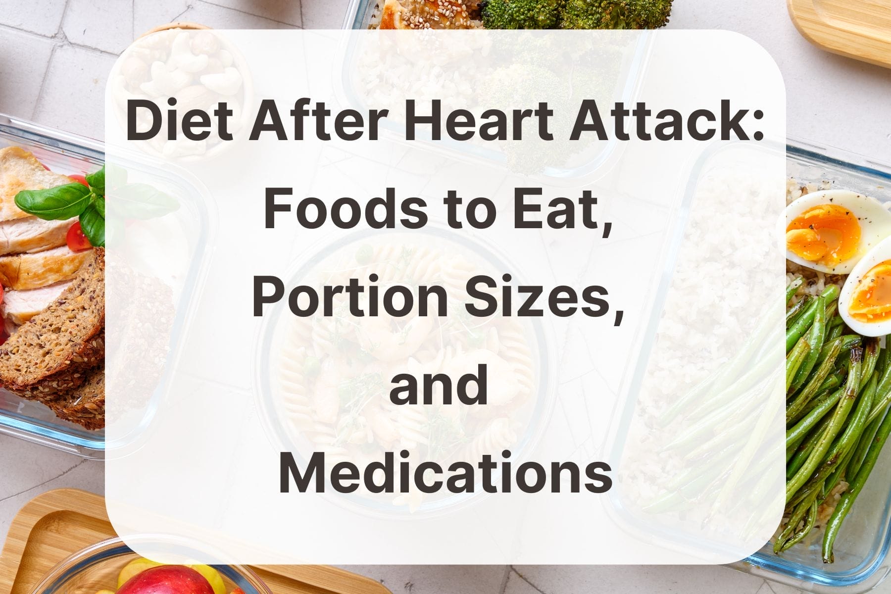 diet-after-heart-attack-foods-to-eat-portion-sizes-and-medications